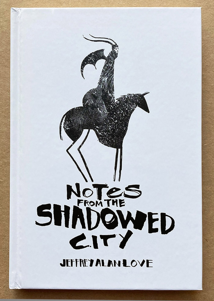 Jeffrey Alan Love | Notes from a Shadowed City