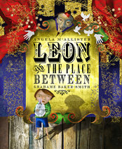 Grahame Baker Smith | Leon and the Place Between