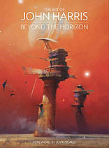 John Harris | The Art of John Harris: Beyond the Horizon